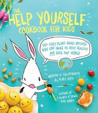 Cover image for The Help Yourself Cookbook for Kids