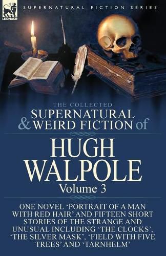 Cover image for The Collected Supernatural and Weird Fiction of Hugh Walpole-Volume 3