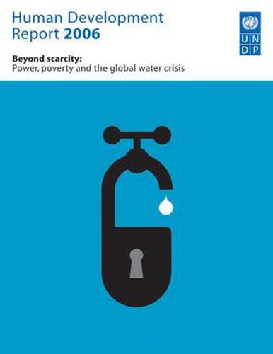 Cover image for Human Development Report 2006: Beyond Scarcity: Power, Poverty and Global Water Crisis