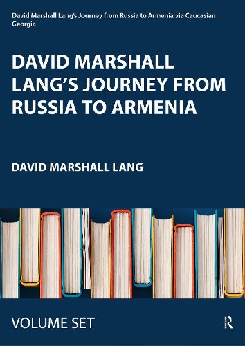 Cover image for David Marshall Lang's Journey From Russia to Armenia: via Caucasian Georgia