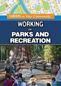 Cover image for Working in Parks and Recreation