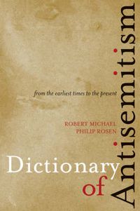 Cover image for Dictionary of Antisemitism: From the Earliest Times to the Present