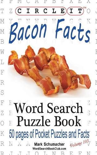 Circle It, Bacon Facts, Word Search, Puzzle Book