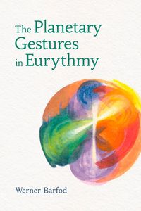 Cover image for The Planetary Gestures in Eurythmy