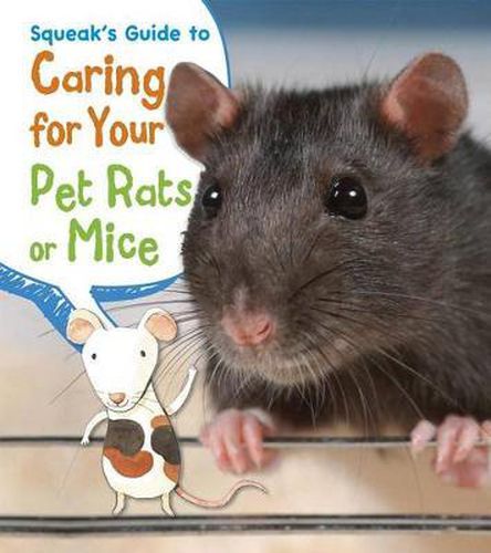 Squeak's Guide to Caring for Your Pet Rats or Mice