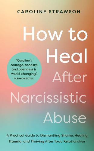 Cover image for How To Heal After Narcissistic Abuse