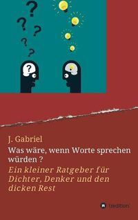 Cover image for Was ware, wenn Worte sprechen wurden ?