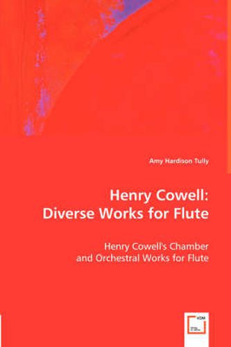 Henry Cowell: Diverse Works for Flute