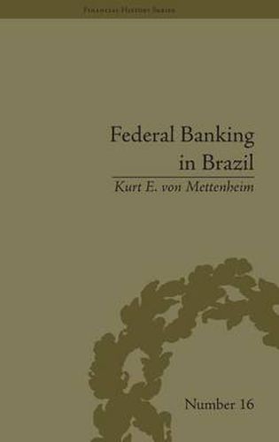 Cover image for Federal Banking in Brazil: Policies and Competitive Advantages