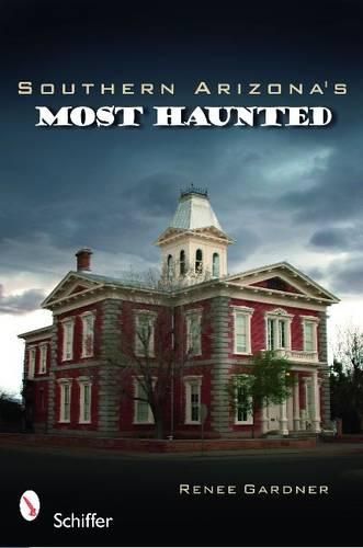 Cover image for Southern Arizona's Most Haunted