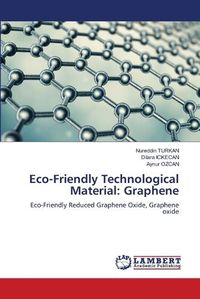 Cover image for Eco-Friendly Technological Material: Graphene