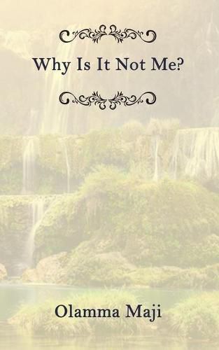 Cover image for Why Is It Not Me?