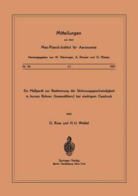 Cover image for Ein Messgerat Zur Bestimmung Der Stroemungsgeschwindigkeit in Kurzen Rohren ( Ionenzahlern ) Bei Niedrigem Gasdruck