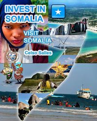 Cover image for INVEST IN SOMALIA - Visit Somalia - Celso Salles