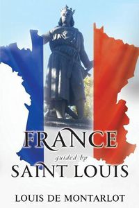 Cover image for France Guided by St. Louis