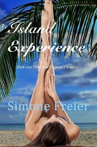 Cover image for Island Experience: Kink and Pink in a Tropical Paradise