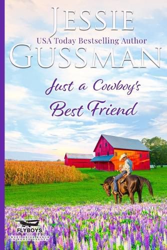 Cover image for Just a Cowboy's Best Friend (Flyboys of Sweet Briar Ranch North Dakota Western Sweet Romance Book 2) (Flyboys of Sweet Briar Ranch in North Dakota)