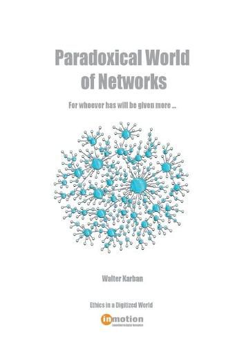 Cover image for Paradoxical World of Networks: For whoever has will be given more...