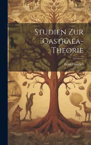 Cover image for Studien zur Gastraea-theorie