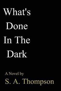 Cover image for What's Done in the Dark