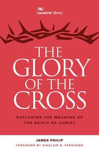 Cover image for The Glory of the Cross: The Great Crescendo of the Gospel