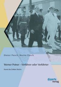 Cover image for Werner Peiner - Verfuhrer oder Verfuhrter: Kunst des Dritten Reichs