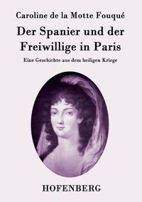 Cover image for Der Spanier und der Freiwillige in Paris: Eine Geschichte aus dem heiligen Kriege