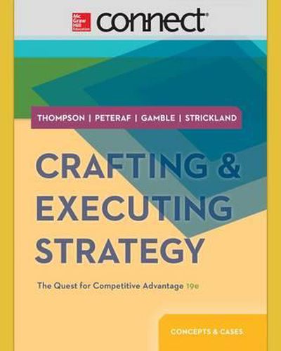 Cover image for Crafting & Executing Strategy: The Quest for Competitive Advantage: Concepts and Cases with Connect Access Card