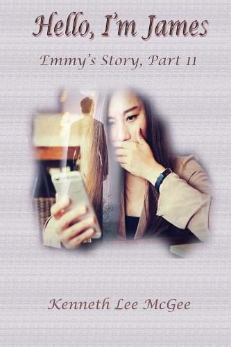 Hello, I'm James: Emmy's Story, Part 11