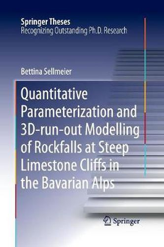 Cover image for Quantitative Parameterization and 3D-run-out Modelling of Rockfalls at Steep Limestone Cliffs in the Bavarian Alps