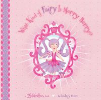 Cover image for What Kind of Fairy is Merry Berry