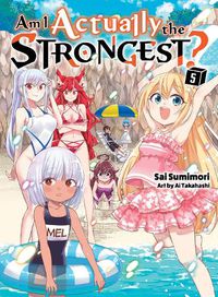 Cover image for Am I Actually the Strongest? 5 (light novel)