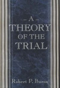 Cover image for A Theory of the Trial