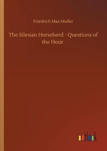 Cover image for The Silesian Horseherd - Questions of the Hour