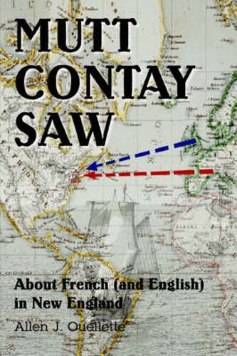 Cover image for Mutt Contay Saw: About French (and English) in New England