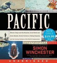 Cover image for Pacific Low Price CD: Silicon Chips and Surfboards, Coral Reefs and Atom Bombs, Brutal Dictators, Fading Empires, and the Coming Collision of the World's Superpowers