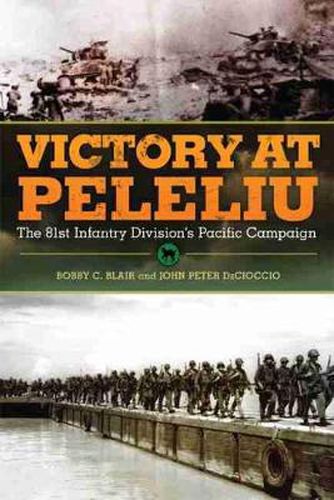 Cover image for Victory at Peleliu: The 81st Infantry Division's Pacific Campaign