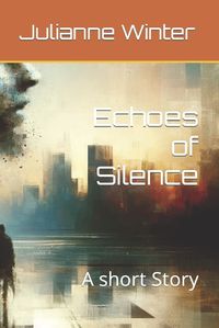 Cover image for Echoes of Silence