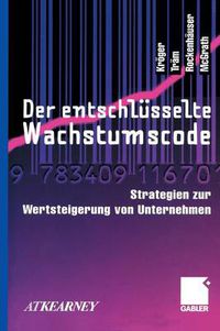 Cover image for Der Entschlusselte Wachstumscode: Strategien Zur Wertsteigerung Von Unternehmen