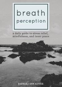 Cover image for Breath Perception: A Daily Guide to Stress Relief, Mindfulness, and Inner Peace