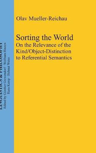 Cover image for Sorting the World: On the Relevance of the Kind/Object-Distinction to Referential Semantics