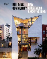 Cover image for Building Community: New Apartment Architecture