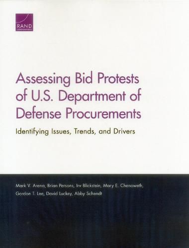 Assessing Bid Protests of U.S. Department of Defense Procurements: Identifying Issues, Trends, and Drivers