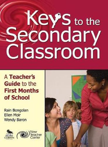 Keys to the Secondary Classroom: A Teacher's Guide to the First Months of School