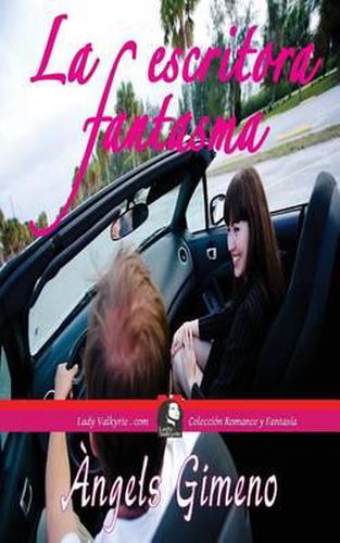 Cover image for La escritora fantasma (Coleccion Romance y Fantasia)