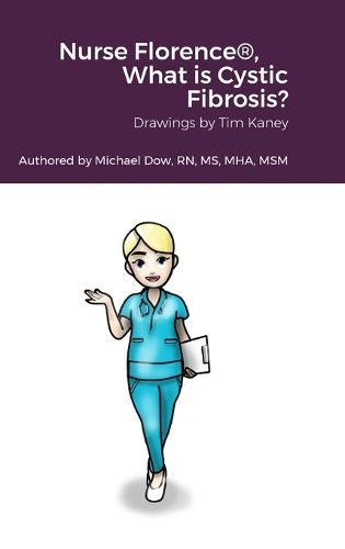 Cover image for Nurse Florence(R), What is Cystic Fibrosis?