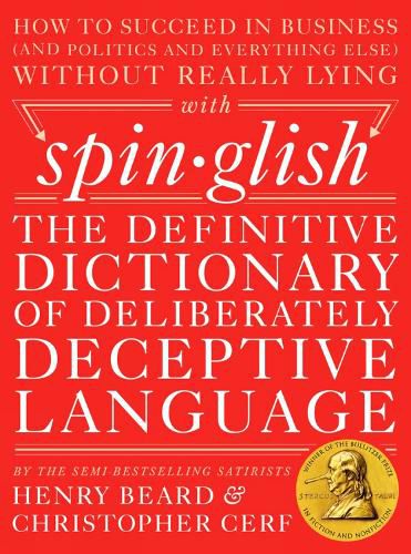 Cover image for Spinglish: The Definitive Dictionary of Deliberately Deceptive Language