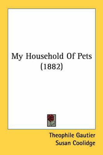 Cover image for My Household of Pets (1882)