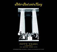 Cover image for Peter Paul and Mary: Fifty Years in Music and Life