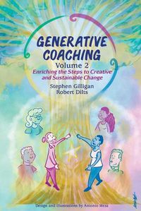 Cover image for Generative Coaching Volume 2: Enriching the Steps to Creative and Sustainable Change